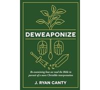 Deweaponize: Re-examining how we read the Bible in pursuit of a more Christlike interpretation