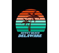 DEWEY BEACH delaware: beach journal for writing down thoughts for anyone that loves beach vacations and surfing