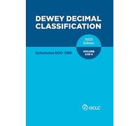 Dewey Decimal Classification, 2022 (Schedules 600-999) (Volume 3 of 4)