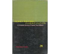 Dewey Decimal Classification: A Complete Survey of Twenty two Editions