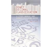 Dewey Decimal Classification: A Study Manual and Number Building Guide