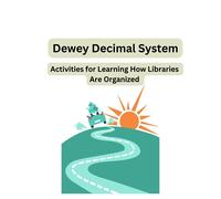 Dewey Decimal System: Activities for learning how the library is organized
