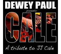 Dewey Paul - Cale a Tribute to JJ Cale