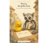 Dewey und das verschwundene Muster: Einmal um die Welt - Band 5 (Einmal um die Welt - Dewey, die gelbe Ente)