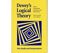 Dewey's Logical Theory: New Studies and Interpretations (Vanderbilt Library of American Philosophy)