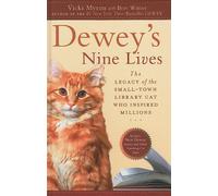 Dewey's Nine Lives: The Legacy of the Small-Town Library Cat Who Inspired Millions (Thorndike Press Large Print Nonfiction)
