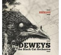 Deweys, the & the Black Cat Orchestra - Windwalker