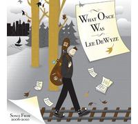 DeWyze, Lee - What Once Was