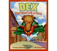 Dex: The Heart of a Hero