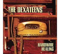 Dexateens, The - Hardwire Healing