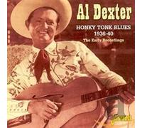 Al Dexter – Honky Tonk Blues 1936-40: The Early Recordings
