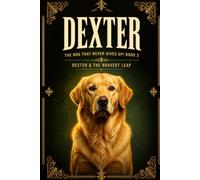 Dexter And the Bravest Leap