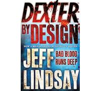 Dexter by Design: The GRIPPING thriller that's inspired the new Showtime series DEXTER: ORIGINAL SIN (Book Four)