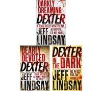 Dexter Collection by Jeff Lindsay: Darkly Dreaming Dexter, Dearly Devoted Dexter & Dexter in the Dark - Three Chilling Novels Introducing the Dark Passenger (3-Book Set)