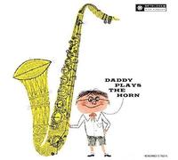 Dexter Gordon - Daddy Plays The Horn