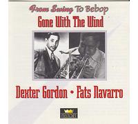 Dexter Gordon & Fats Navarro - G0NE WlTH THE WlND