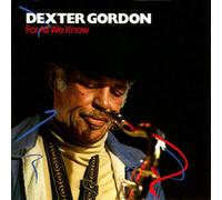 Dexter Gordon - For All We Know
