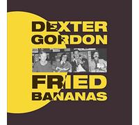 DEXTER GORDON - FRIED BANANAS - Vinyl Record - K4z