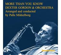 Dexter Gordon - More Than You Know