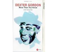 Dexter Gordon: More Than You Know [VHS]