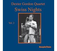 Dexter Gordon Quartet - Swiss Nights, Vol. 2