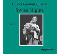 Dexter Gordon Quartet - Swiss Nights Vol. 3
