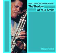 Dexter Gordon Quartet - The Shadow Of Your Smile