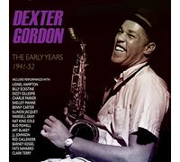 Dexter Gordon - The Early Years 1941-52