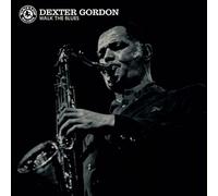 Dexter Gordon - Walk The Blues (Blue Vinyl) [VINYL]