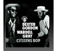 Dexter Gordon & Wardell Gray - Citizens Bop
