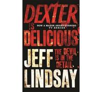 Dexter is Delicious: The Devil is in the Detail of Lindsay, Jeff on 18 August 2011