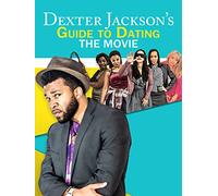Dexter Jackson's Guide to Dating: The Movie