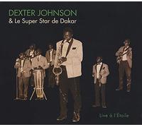 Dexter Johnson & Le Super Star De Dakar - Live À L Etoile