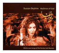 Deyhim, Sussan - Madman Of God: Divine Love