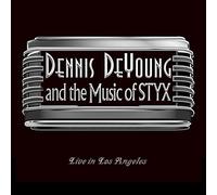 Deyoung, Dennis - Dennis Deyoung And The Music Of Styx