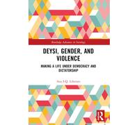 Deysi, Gender, and Violence : Making a Life Under Democracy and Dictatorship