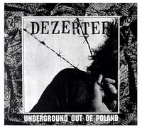 Dezerter - Underground Out Of Poland