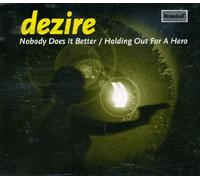 Dezire - Nobody Does It Better