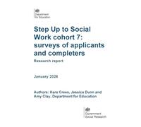 DFE-RR 1597 Step Up to Social Work cohort 7: surveys of applicants and completers. Research report. January 2026
