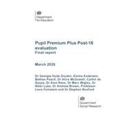 DFE-RR 1612 Pupil Premium Plus Post-16 evaluation. Final report. March 2026
