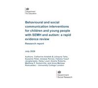 DFE-RR 1624 Behavioural and social communication interventions for children and young people with SEMH and autism: a rapid evidence review - Research report. July 2026