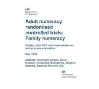 DFE-RR 1628/2 Adult numeracy randomised controlled trials: Family numeracy. Cluster pilot RCT and implementation and process evaluation. May 2026