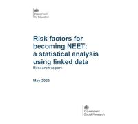 DFE-RR 1633 Risk factors for becoming NEET: a statistical analysis using linked data. Research report. May 2026