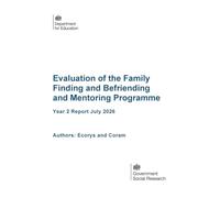DFE-RR 1646 Evaluation of the Family Finding and Befriending and Mentoring Programme. Year 2 Report July 2026