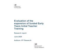 DFE-RR1530 Evaluation of the expansion of funded Early Years Initial Teacher Training. Research report. June 2025