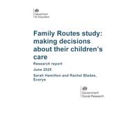 DFE-RR1531 Family Routes study: making decisions about their children’s care. Research report. June 2025