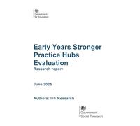 DFE-RR1535 Early Years Stronger Practice Hubs Evaluation. Research report. June 2025