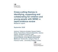 DFE-RR1546 Cross-cutting themes in identifying, supporting and collaborating for children and young people with SEND: a rapid evidence review. Research report. September 2025