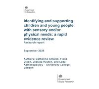 DFE-RR1548 Identifying and supporting children and young people with sensory and/or physical needs: a rapid evidence review. Research report. September 2025