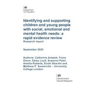 DFE-RR1549 Identifying and supporting children and young people with social, emotional and mental health needs: a rapid evidence review. Research report. September 2025